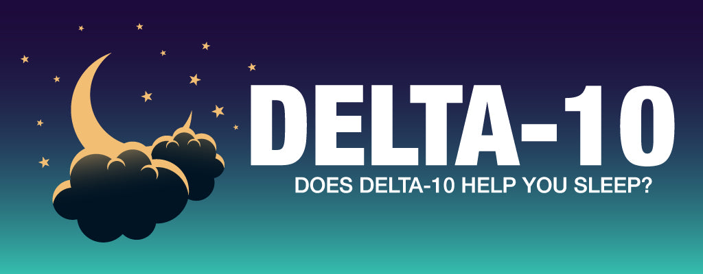 Does Delta 10 Help You Sleep? A Guide